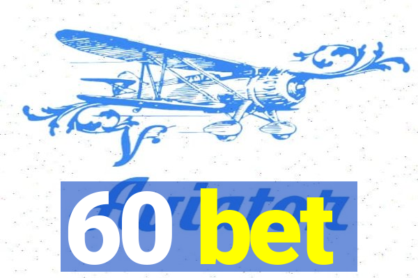 60 bet